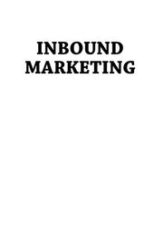 Inbound Marketing: Get Found Using Google, Social Media, and Blogs (New Rules Social Media Series)
