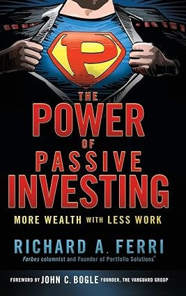 The Power of Passive Investing: More Wealth with Less Work
