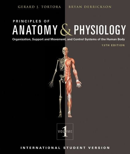 Principles of Anatomy and Physiology, Volume 1