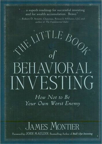 The Little Book of Behavioral Investing: How not to be your own worst enemy (Little Books. Big Profits)