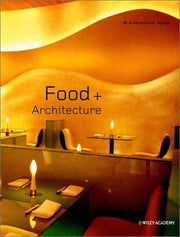 Food + Architecture (Architectural Design)