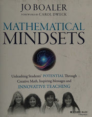 Mathematical Mindsets: Unleashing Students' Potential through Creative Math, Inspiring Messages and Innovative Teaching (Mindset Mathematics)