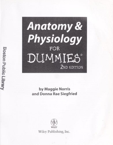 Anatomy and Physiology For Dummies