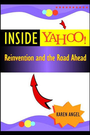 Inside Yahoo!: Reinvention and the Road Ahead