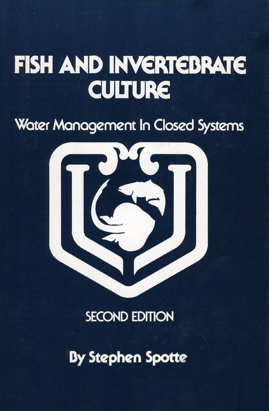 Fish and Invertebrate Culture: Water Management in Closed Systems