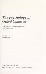 The Psychology of Gifted Children: Perspectives on Development and Education (Wiley Series in Developmental Psychology and Its Applications)