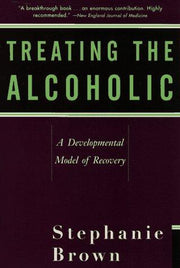 Treating the Alcoholic: A Developmental Model of Recovery