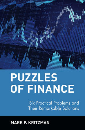 Puzzles of Finance: Six Practical Problems and Their Remarkable Solutions: 58 (Wiley Investment)