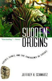 Sudden Origins: Fossils, Genes, and the Emergence of Species
