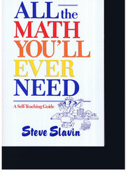 All the Math You'll Ever Need (Wiley Self–Teaching Guides)