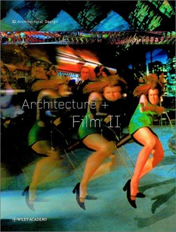 Architecture + Film II: v.2 (Architectural Design)