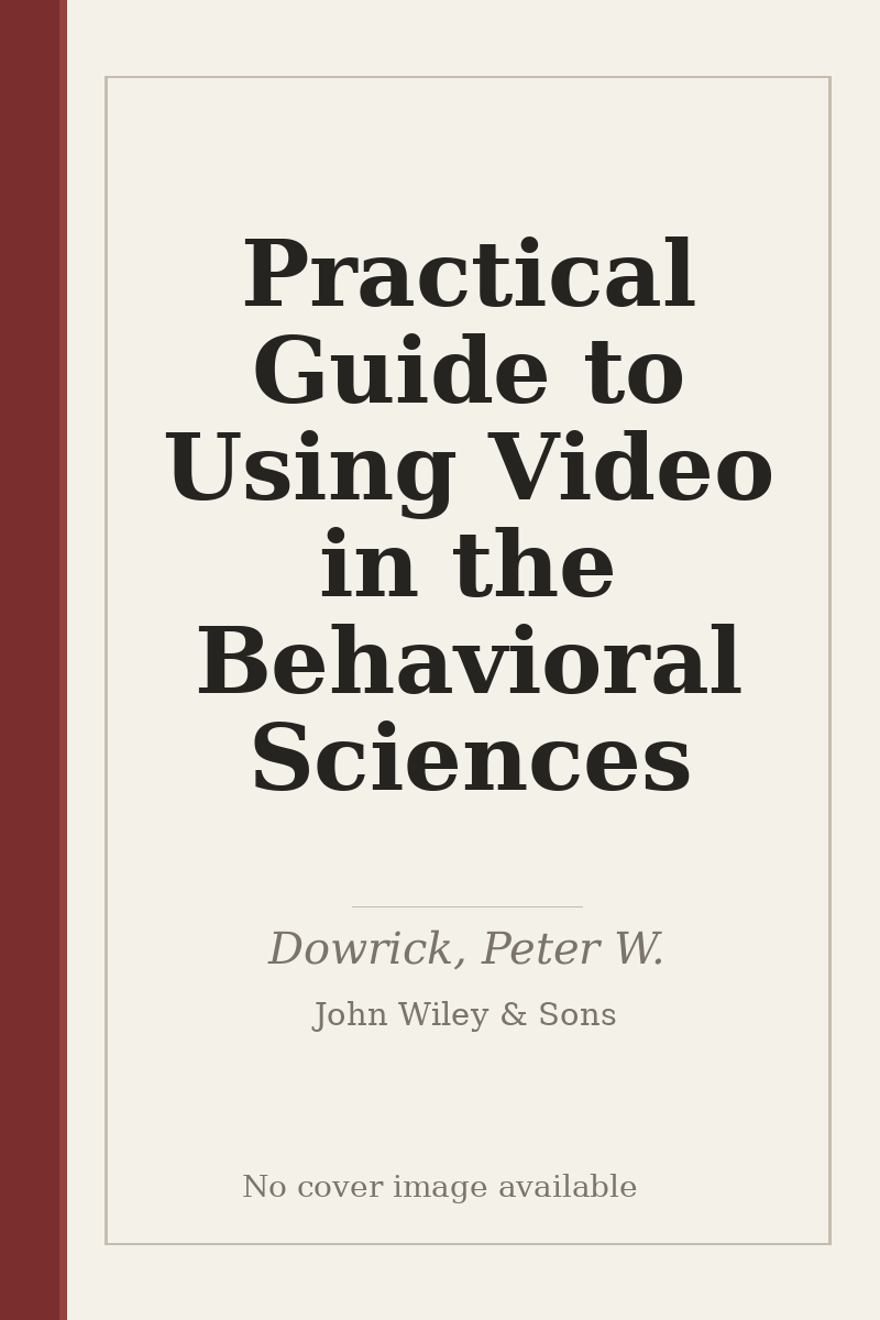 Practical Guide to Using Video in the Behavioral Sciences - no cover image available