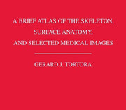 A Brief Atlas of the Skeleton Surface Anatomy, and Selected Medical Images
