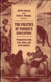 Politics of Women's Education: Perspectives from Asia, Africa and Latin America (Women & Culture)
