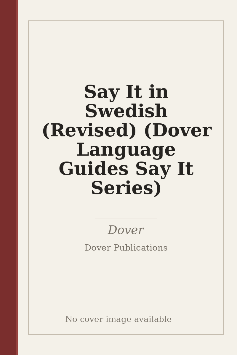 Say It in Swedish (Revised) (Dover Language Guides Say It Series) - no cover image available