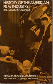 History of the American Film Industry from Its Beginnings to 1931