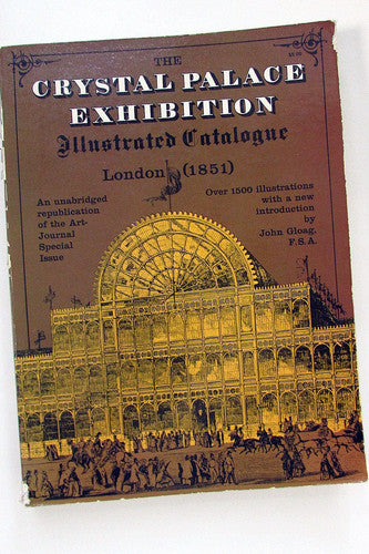 The Crystal Palace Exhibition, 1851: Illustrated Catalogue (Picture Archives S.)