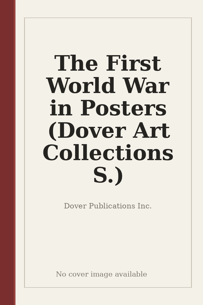 The First World War in Posters (Dover Art Collections S.) - no cover image available