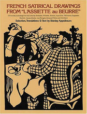 French Satirical Drawings: From L'Assiette Au Beurre