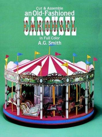 Cut and Assemble an Old-Fashioned Carousel in Full Colour