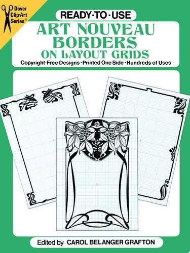 Ready-To-Use Art Nouveau Borders on Layout Grids: Copyright-Free Designs, Printed on One Side, Hundreds of Uses (Dover Clip Art Ready-to-Use)