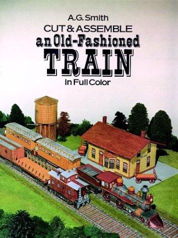 Cut and Assemble an Old-Fashioned Train in Full Color (Dover Children's Activity Books)