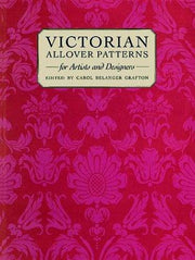 Victorian All Over Patterns for Artists and Designers (Dover Pictorial Archive)