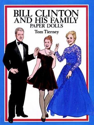 Bill Clinton and His Family: Paper Dolls (Dover President Paper Dolls)