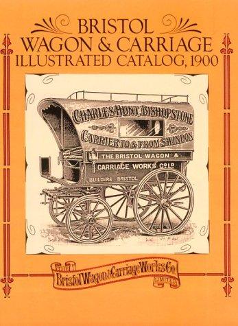 Bristol Wagon and Carriage Illustrated Catalog, 1900