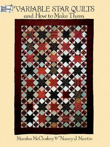 Variable Star Quilts and How to Make Them (Dover Quilting)
