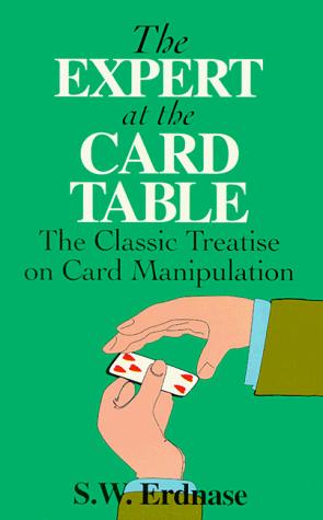 The Expert at the Card Table: Classic Treatise on Card Manipulation: xiii (Dover Magic Books)