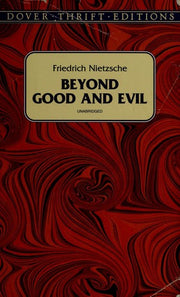 Beyond Good and Evil: Prelude to a Philosophy of the Future (Thrift Editions)