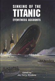 The Sinking of the Titanic: Eyewitness Accounts (Dover Maritime)