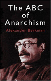The ABC of Anarchism