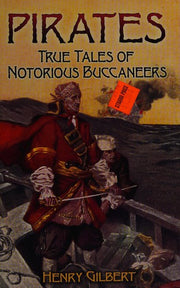 Pirates: True Tales of Notorious Buccaneers (Dover Maritime)