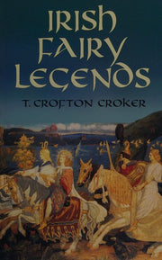 Irish Fairy Legends (Celtic, Irish)