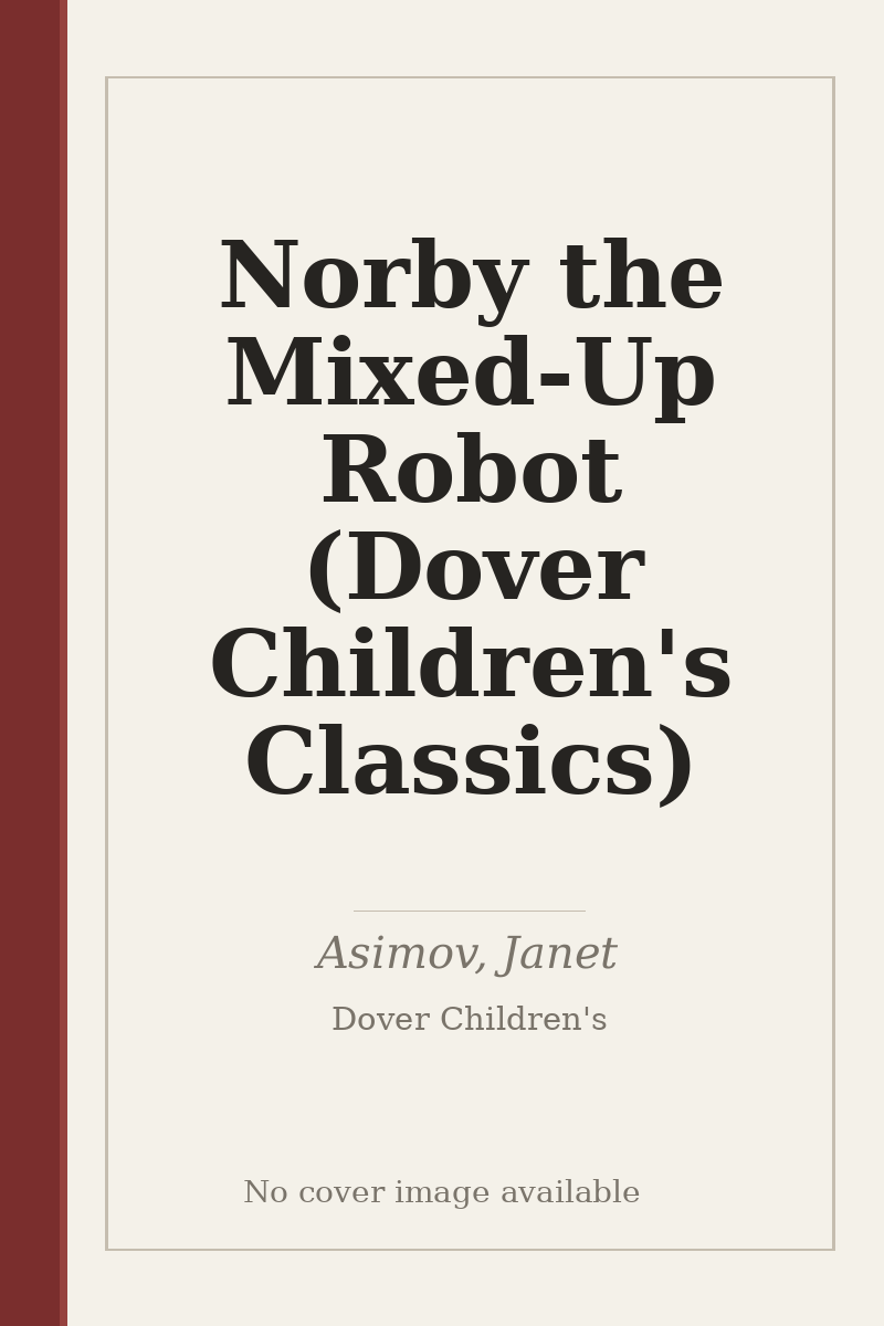 Norby the Mixed-Up Robot (Dover Children's Classics) - no cover image available