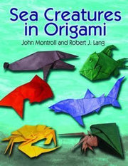 Sea Creatures in Origami (Dover Origami Papercraft)