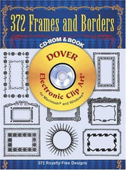 372 Frames and Borders CD ROM and B (Dover Electronic Clip Art)