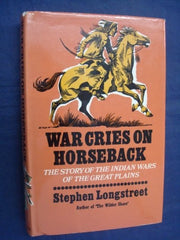 War Cries on Horseback: Story of the Indian Wars of the Great Plains