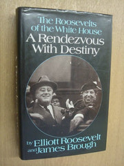 Roosevelts of the White House: A Rendezvous with Destiny