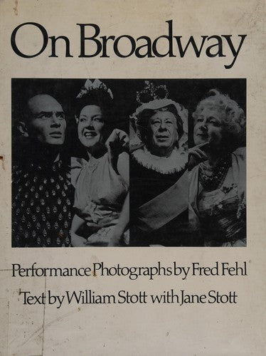 On Broadway. Performance Photographs by Fred Fehl