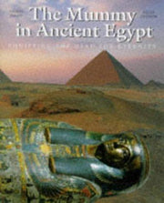 The Mummy in Ancient Egypt: Equipping the Dead for Eternity