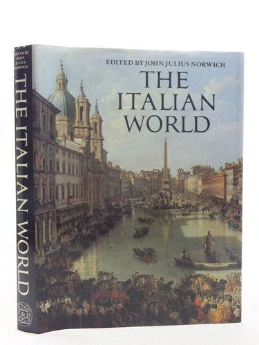 The Italian World: History, Art and the Genius of a People (The Great Civilizations S.)