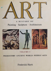 Prehistory, Ancient World, Middle Ages (v. 1) (Art: A History of Painting, Sculpture and Architecture)