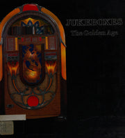 Jukeboxes: The Golden Age