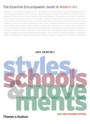 Styles, Schools and Movements: The Essential Encyclopaedic Guide to Modern Art