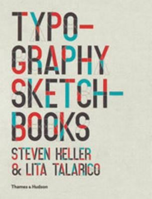 Typography Sketchbooks: Steven Heller and Lita Talarico