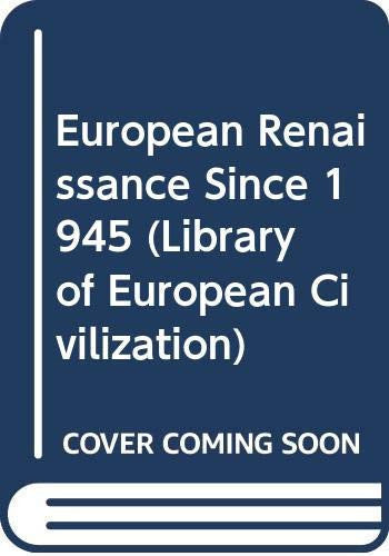 European Renaissance Since 1945 (Library of European Civilization)