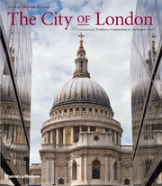 The City of London: Architectural Tradition & Innovation in the Square Mile
